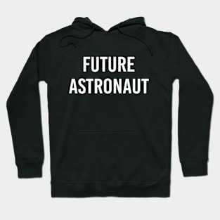 Future Astronaut (White Text) Hoodie